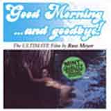 Good Morning... and goodbye! DVD Russ Meyer
