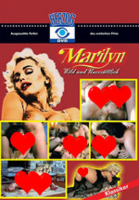 Marilyn – Wild und Unersättlich