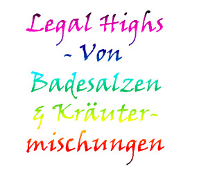 Legal Highs: Badesalze und Kräutermischungen