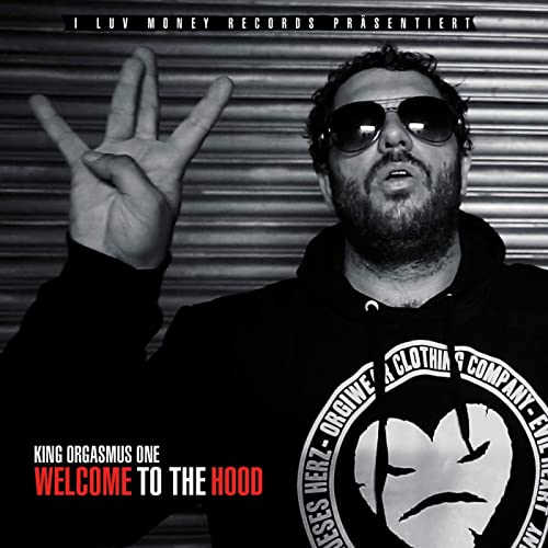 King Orgasmus One - Welcome to the Hood Album