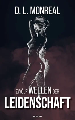 Zwölf Wellen der Leidenschaft von D. L. Monreal - Buch Rezension